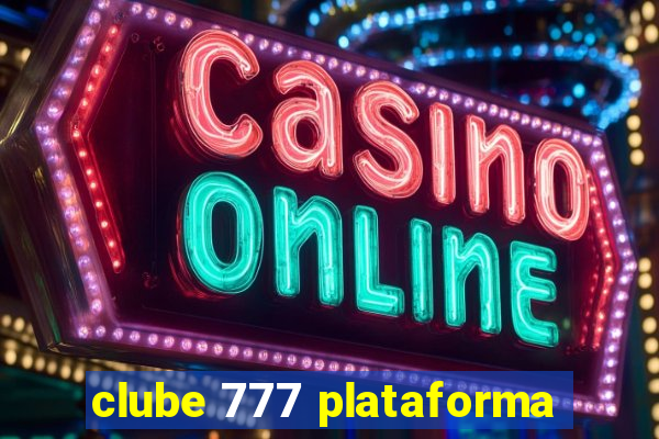 clube 777 plataforma